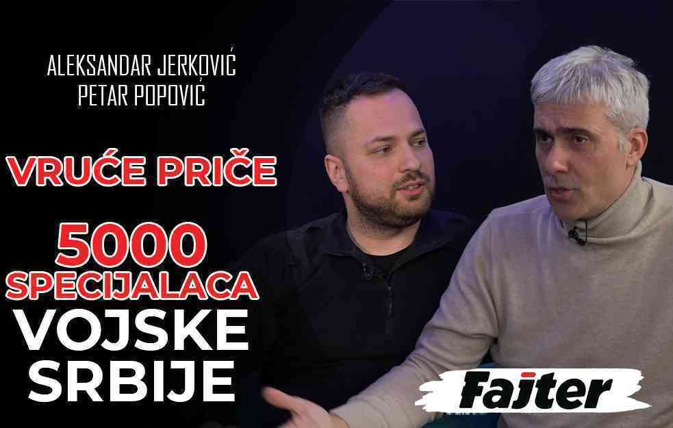 VRUĆE PRIČE : PET HILJADA SPECIJALACA VOJSKE SRBIJE - ALEKSANDAR JERKOVIĆ I PETAR POPOVIĆ